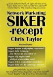 Chris Taylor - Network Marketing Sikerrecept [antikvár]