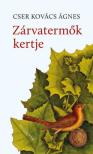 Cser Kovács Ágnes - Zárvatermők kertje [antikvár]
