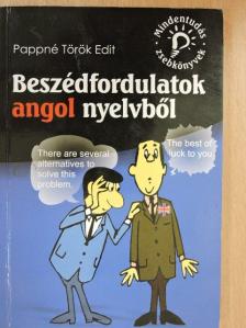 Pappné Török Edit - Beszédfordulatok angol nyelvből [antikvár]
