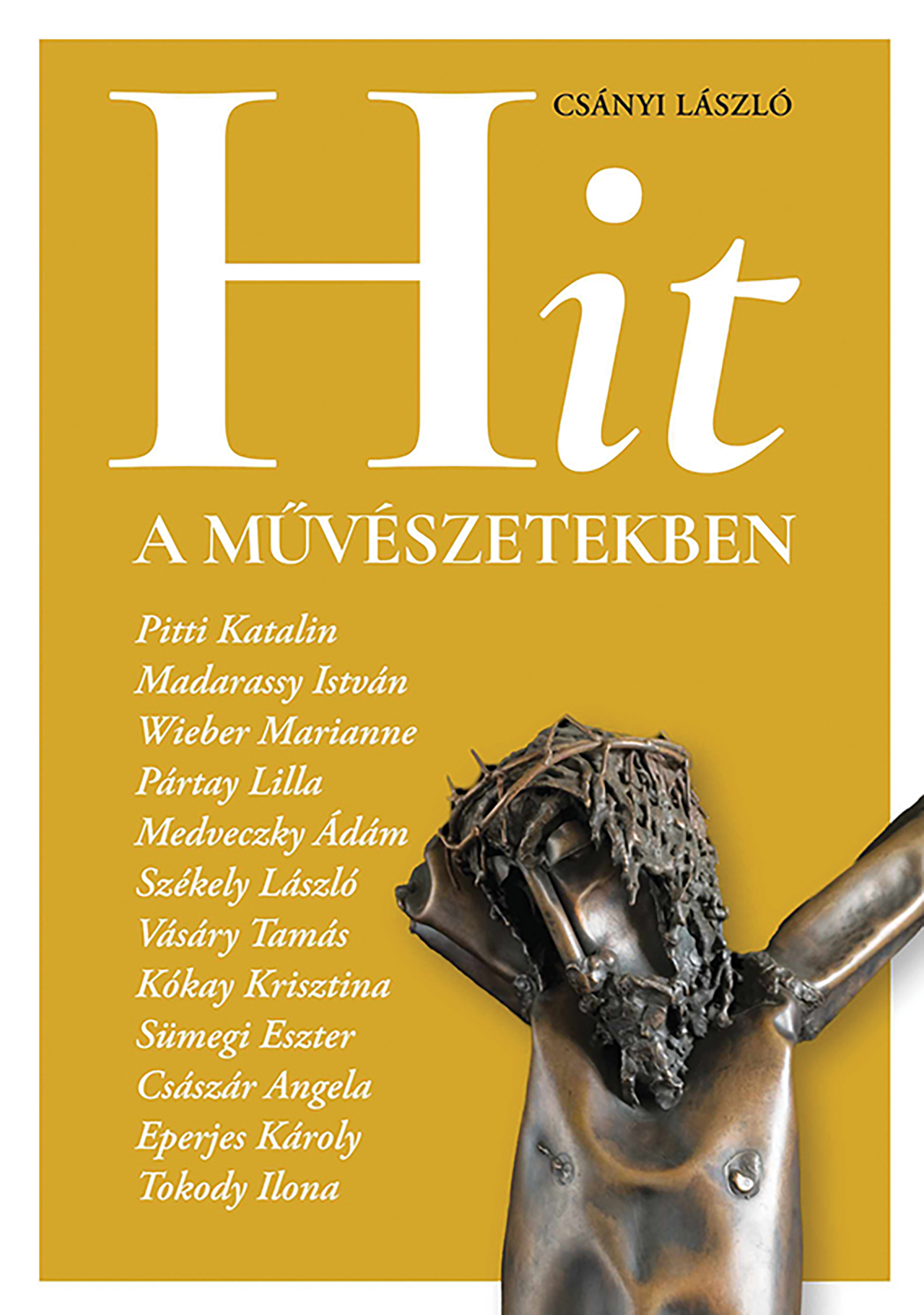 CSÁNYI LÁSZLÓ - Hit a művészetekben.
