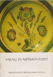KRESZ MÁRIA - Virág és népművészet [antikvár]
