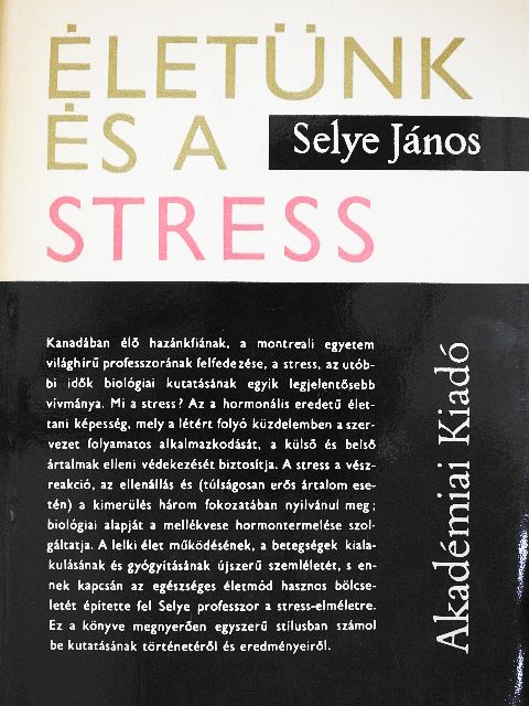 Selye János - Életünk és a stress [antikvár]