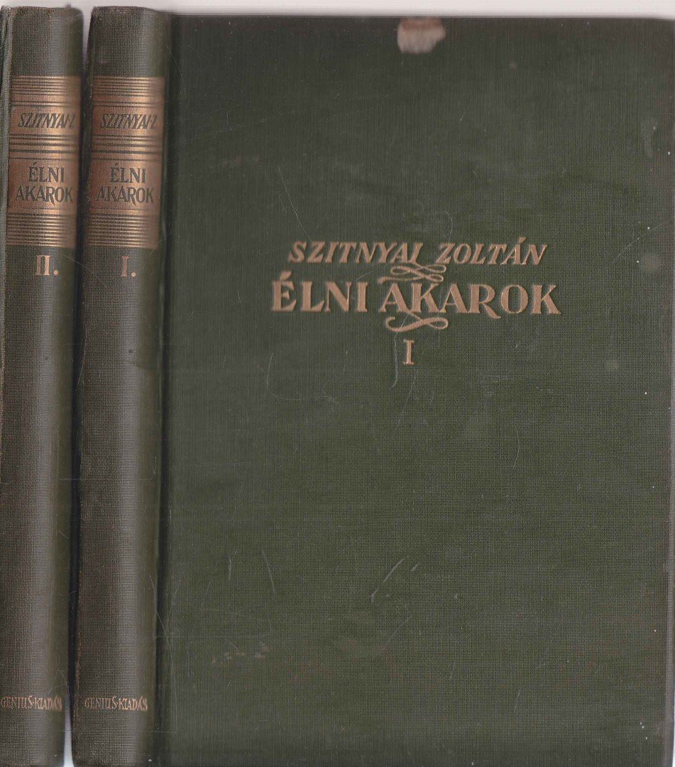 SZITNYAI ZOLTÁN - Élni akarok I-II. [antikvár]