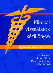 Dr. Lakner Géza - Klinikai vizsgálatok kézikönyve [eKönyv: pdf]