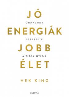 Vex King - Jó energiák, jobb élet [antikvár]