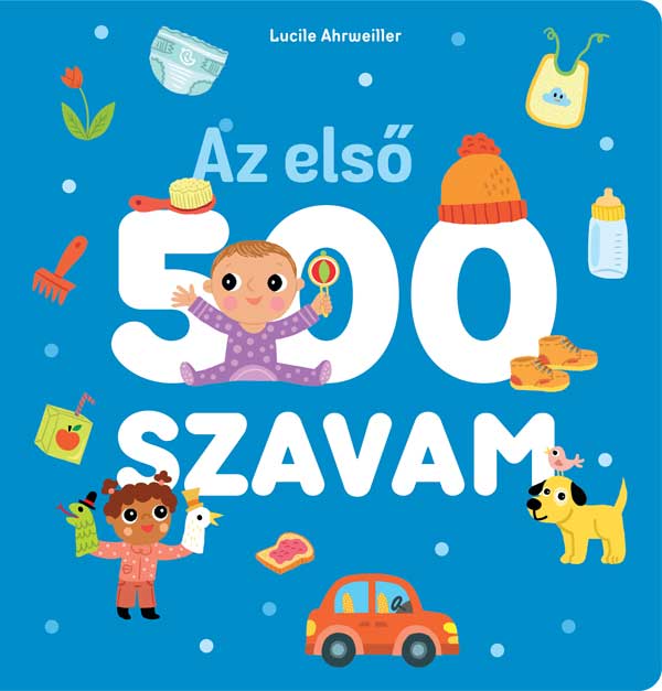 .- - Az első 500 szavam [szépséghibás]