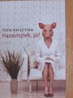 Tóth Krisztina - Hazaviszlek, jó? [antikvár]