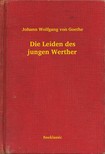 Johann Wolfgang Goethe - Die Leiden des jungen Werther [eKönyv: epub, mobi]