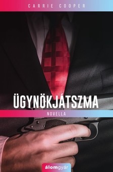 Carrie Cooper - Ügynökjátszma (novella) [eKönyv: epub, mobi]