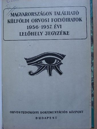 Magyarországon található külföldi orvosi folyóiratok 1956-1957. évi lelőhely jegyzéke [antikvár]