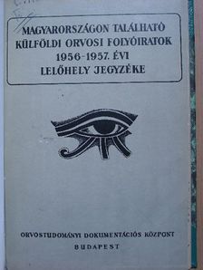 Magyarországon található külföldi orvosi folyóiratok 1956-1957. évi lelőhely jegyzéke [antikvár]