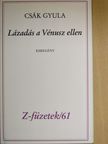Csák Gyula - Lázadás a Vénusz ellen [antikvár]