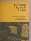 Dr. Nagy Erzsébet - Történetek a legújabb korból [antikvár]