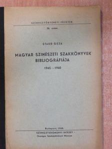Staud Géza - Magyar szinészeti szakkönyvek bibliográfiája [antikvár]