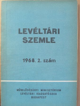 Bálint Ferenc - Levéltári Szemle 1968. május-augusztus [antikvár]