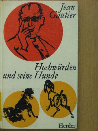 Jean Gautier - Hochwürden und seine Hunde [antikvár]