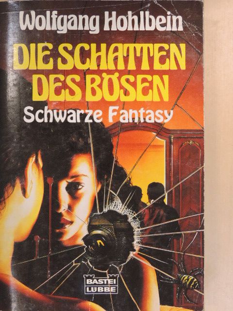 Wolfgang Hohlbein - Die Schatten des Bösen [antikvár]