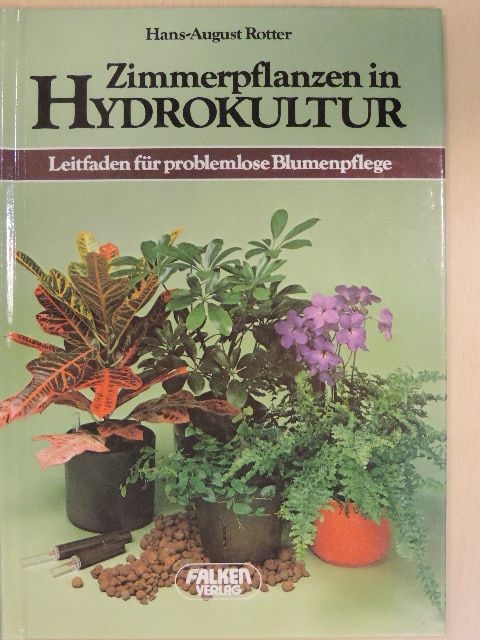 Hans-August Rotter - Zimmerpflanzen in Hydrokultur [antikvár]