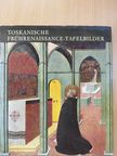 Miklós Boskovits - Toskanische Frührenaissance-Tafelbilder [antikvár]