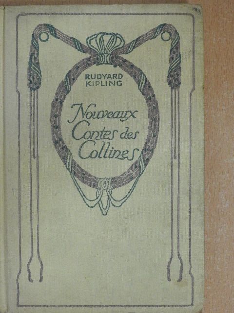 Rudyard Kipling - Nouveaux Contes des Collines [antikvár]