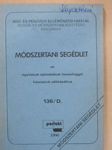 Ácsné Molnár Judit - Módszertani segédlet az egyházak adózásával összefüggő feladatok ellátáshoz [antikvár]