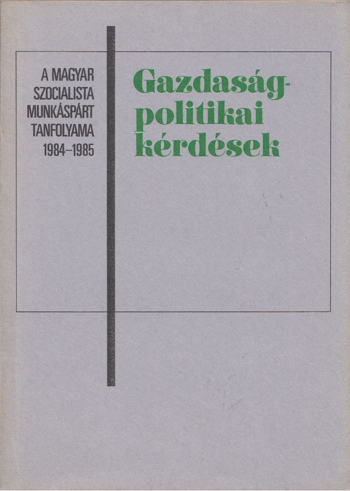 Markó István - Gazdaságpolitikai kérdések [antikvár]