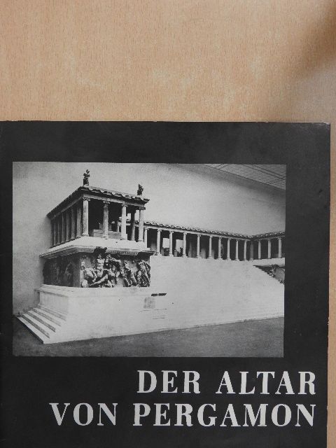 Dr. Elisabeth Rohde - Der altar von Pergamon [antikvár]