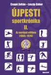 Laszip Gábor - Csapó Zoltán - Újpesti sportkrónika II.