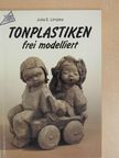 Julia E. Limpke - Tonplastiken frei modelliert [antikvár]
