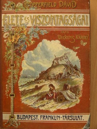 Dickens Károly - Copperfield Dávid élete és viszontagságai [antikvár]