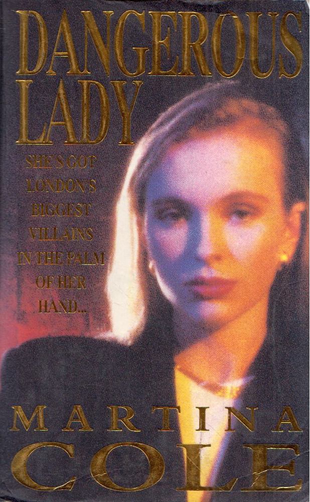 Martina Cole - Dangerous Lady [antikvár]