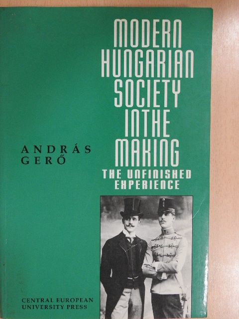 András Gerő - Modern Hungarian Society in the Making [antikvár]