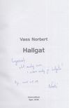 Vass Norbert - Hallgat (dedikált) [antikvár]