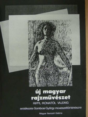 Litván József - Új magyar rajzművészet Rippl-Rónaitól Vajdáig [antikvár]