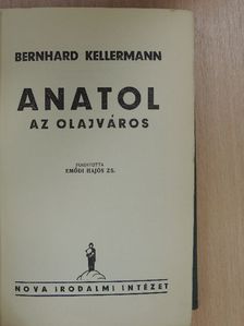 Bernhard Kellermann - Anatol az olajváros [antikvár]