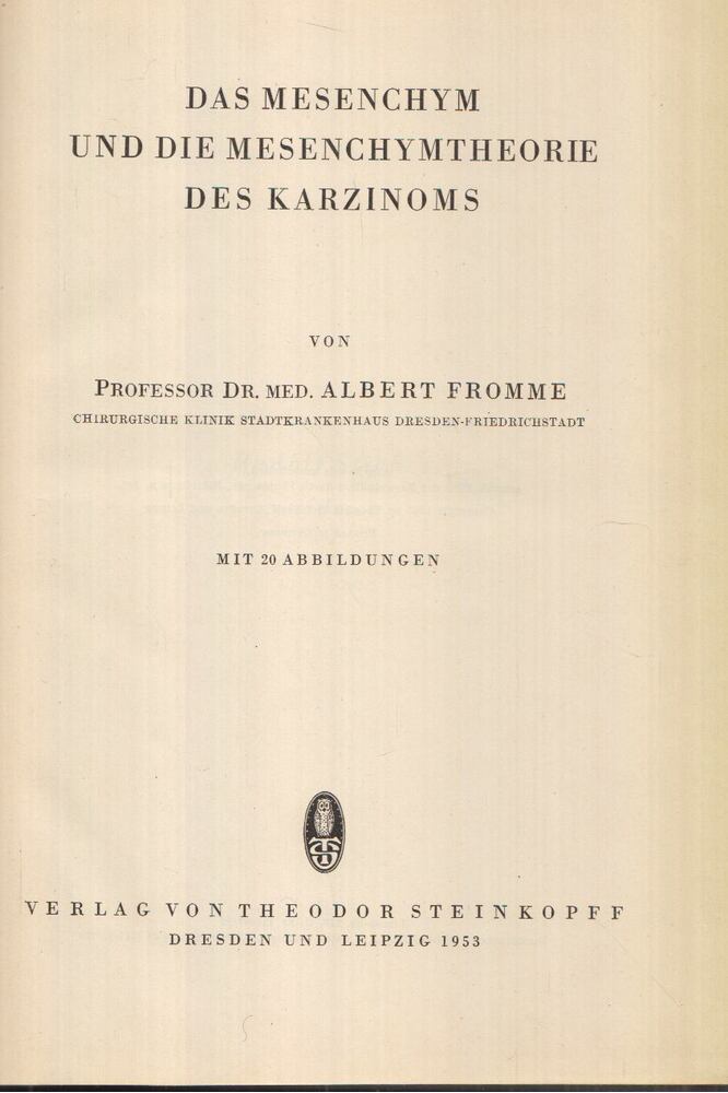 A. Fromme - Das Mesenchym und die Mesenchymtheorie des Karzinoms [antikvár]