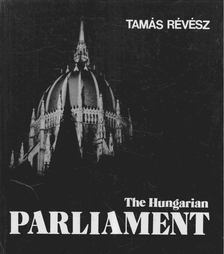 RÉVÉSZ TAMÁS - The Hungarian Parliament [antikvár]