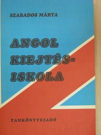 Szabados Márta - Angol kiejtésiskola [antikvár]