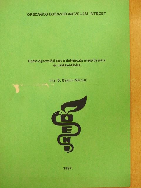 B. Gajdon Nárcisz - Egészségnevelési terv a dohányzás megelőzésére és csökkentésére [antikvár]