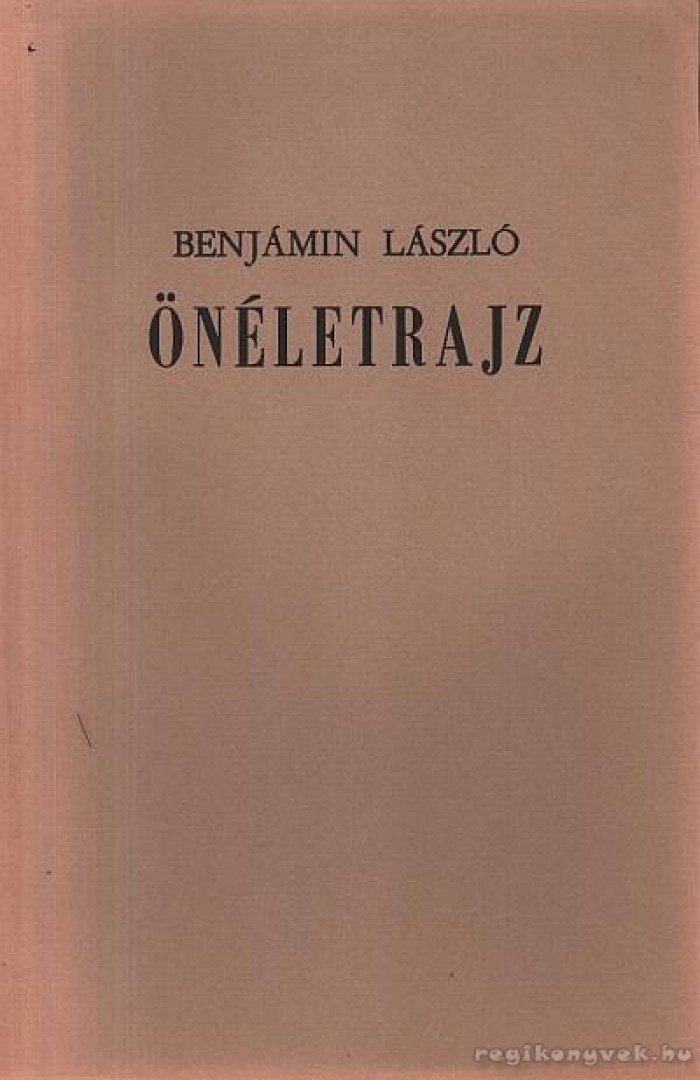BENJÁMIN LÁSZLÓ - Benjámin László Önéletrajz [antikvár]