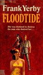 Yerby, Frank - Floodtide [antikvár]