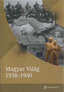 Vízi László Tamás - Magyar Világ 1938-1940 [antikvár]