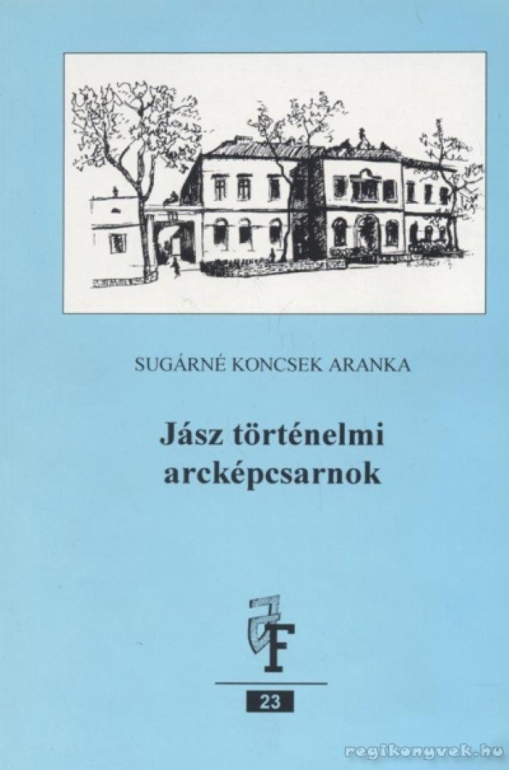 Sugárné Koncsek Aranka - Jász történelmi arcképcsarnok [antikvár]