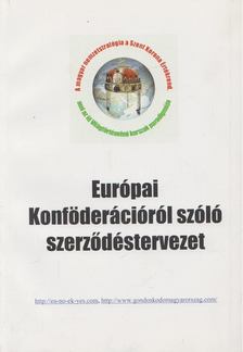 Európai Konföderációról szóló szerződéstervezet [antikvár]