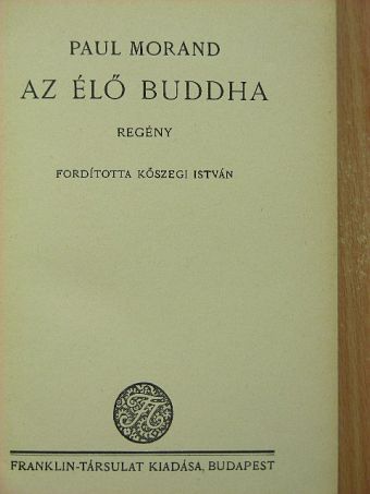 Paul Morand - Az élő Buddha [antikvár]