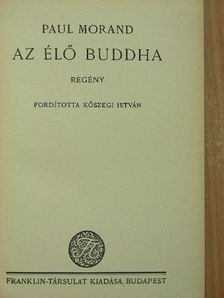Paul Morand - Az élő Buddha [antikvár]