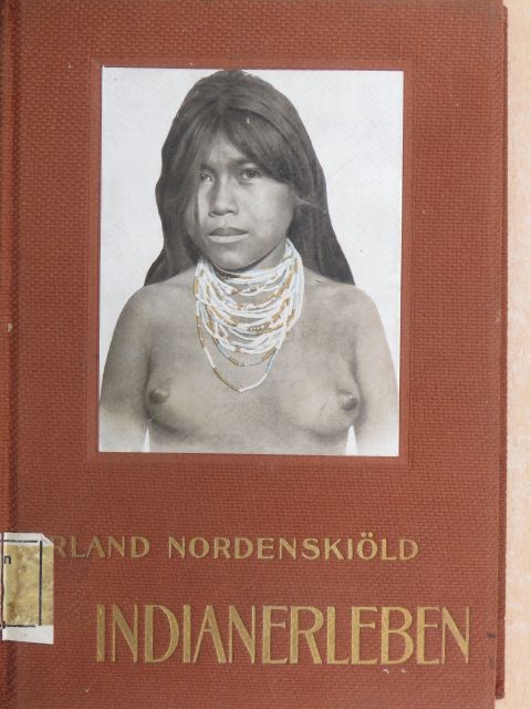 Erland Nordenskiöld - Indianerleben [antikvár]