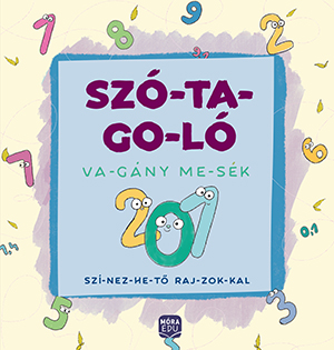 Madar Emőke-Várfalvy Emőke - Szó-ta-go-ló - Va-gány me-sék szí-nez-he-tő raj-zok-kal