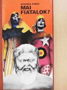 Nyerges Ágnes - Mai fiatalok? [antikvár]