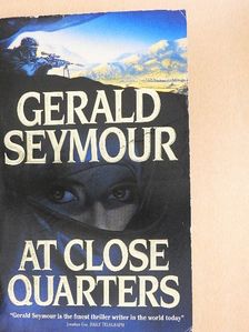 Gerald Seymour - At Close Quarters [antikvár]